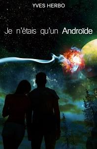 Je n'étais qu'un Androïde : réédition